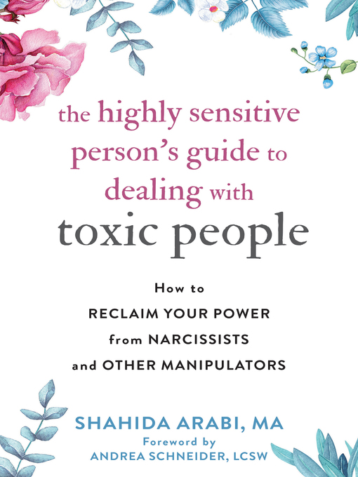 Title details for The Highly Sensitive Person's Guide to Dealing with Toxic People by Shahida Arabi - Available
